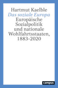 Das soziale Europa : Europäische Sozialpolitik und nationale Wohlfahrtsstaaten, 1883-2020 （2024. 354 S. 216 mm）