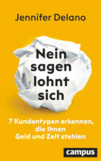 Nein sagen lohnt sich : 7 Kundentypen erkennen, die Ihnen Zeit, Geld und Energie stehlen （2024. 176 S. 217 mm）