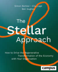 The Stellar Approach : How to Drive the Regenerative Transformation of the Economy with Your Organization （2024. 270 S. 211 mm）