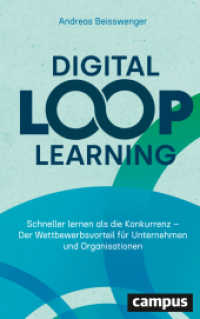 Digital Loop Learning : Schneller lernen als die Konkurrenz - Der Wettbewerbsvorteil für Unternehmen und Organisationen （2025. 263 S. 235 mm）