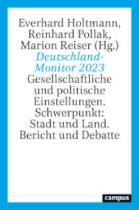 Deutschland-Monitor 2023 : Gesellschaftliche und politische Einstellungen. Schwerpunkt: Stadt und Land. Bericht und Debatte （2024. 320 S. 236 mm）