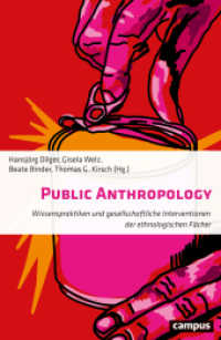 Public Anthropology : Wissenspraktiken und gesellschaftliche Interventionen der ethnologischen Fächer （2025. 505 S. 231 mm）