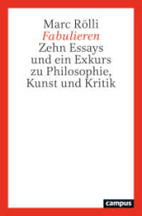 Fabulieren : Zehn Essays und ein Exkurs zu Philosophie, Kunst und Kritik （2024. 277 S. 216 mm）