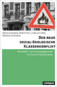 Der neue sozial-ökologische Klassenkonflikt : Mentalitäts- und Interessengegensätze im Streit um Transformation （2024. 221 S. 214 mm）