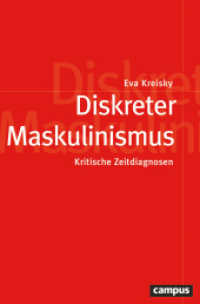 Diskreter Maskulinismus : Kritische Zeitdiagnosen (Politik der Geschlechterverhältnisse 66) （2024. 404 S. 214 mm）