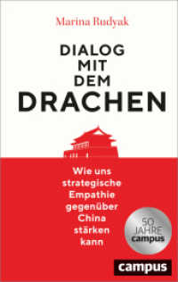 Dialog mit dem Drachen : Wie uns strategische Empathie gegenüber China stärken kann （2025. 240 S. 221 mm）