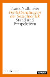 Politikberatung in der Sozialpolitik : Stand und Perspektiven (Schriftenreihe des Deutschen Instituts für Interdisziplinäre Sozialpolitikforschung (DIFIS) 3) （2025. 180 S. 230 mm）