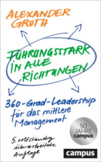 Führungsstark in alle Richtungen : 360-Grad-Leadership für das mittlere Management （5. Aufl. 2025. 288 S. Mit 25 Karikaturen von Thomas Plaßmann. 21）