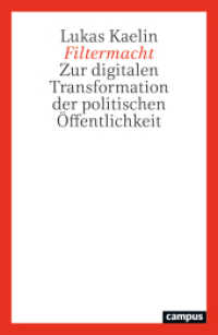 Filtermacht : Zur digitalen Transformation der politischen Öffentlichkeit （2024. 328 S. 230 mm）