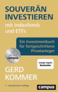 Souverän investieren mit Indexfonds und ETFs : Ein Investmentbuch für fortgeschrittene Privatanleger （7. Aufl. 2025. 552 S. 221 mm）