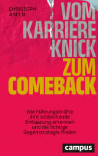 Vom Karriereknick zum Comeback : Wie Führungskräfte ihre schleichende Entlassung erkennen und die richtige Gegenstrategie finden （2025. 224 S. 220 mm）
