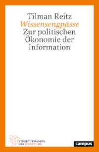 Wissensengpässe : Zur politischen Ökonomie der Information (Strukturwandel des Eigentums 9) （2025. CXL, 140 S. 230 mm）