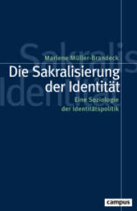 Die Sakralisierung der Identität : Eine Soziologie der Identitätspolitik (Politik der Geschlechterverhältnisse 69) （2025. 312 S. 231 mm）