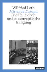 Mitten in Europa : Die Deutschen und die europäische Einigung （2025. 300 S. 230 mm）