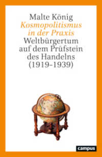 Kosmopolitismus in der Praxis : Weltbürgertum auf dem Prüfstein des Handelns (1919-1939) （2025. 300 S. 230 mm）