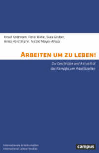 Arbeiten um zu leben! : Zur Geschichte und Aktualität des Kampfes um Arbeitszeiten (International Labour Studies 42) （2025. 200 S. 230 mm）