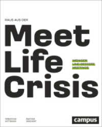 Raus aus der Meetlife Crisis : Weniger und bessere Meetings （2025. 208 S. 210 mm）