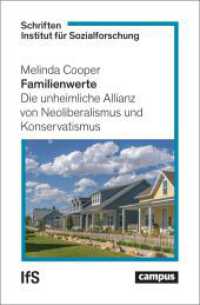 Familienwerte : Die unheimliche Allianz von Neoliberalismus und Konservatismus (Schriften. Institut f&uuml;r Sozialforschung)