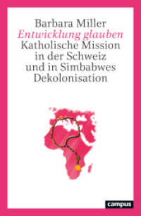Entwicklung glauben : Katholische Mission in der Schweiz und in Simbabwes Dekolonisation （2026. 360 S. 230 mm）