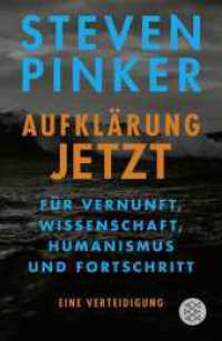 Aufklärung jetzt : Für Vernunft, Wissenschaft, Humanismus und Fortschritt. Eine Verteidigung (Fischer Taschenbücher 03087) （1. Auflage. 2023. 736 S. 86 s/w Abbildungen. 215.00 mm）