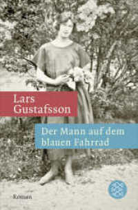 Der Mann auf dem blauen Fahrrad : Träume aus einer alten Kamera. Roman (Fischer Taschenbücher Bd.3113) （1. Auflage. 2017. 192 S. 190.00 mm）