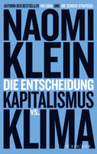 Die Entscheidung : Kapitalismus vs. Klima (Fischer Taschenbücher 3135) （3. Aufl. 2016. 704 S. 215.00 mm）