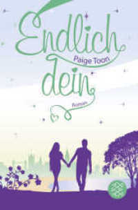Endlich dein : Roman (Fischer Taschenbücher 3210) （2. Aufl. 2018. 446 S. 190 mm）