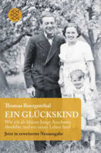 Ein Glückskind : Wie ich als kleiner Junge Auschwitz überlebte und ein neues Leben fand (Fischer Taschenbücher 3234) （3. Aufl. 2015. 304 S. 190 mm）