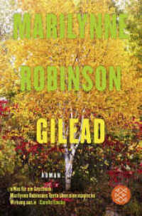 Gilead : Roman. Ausgezeichnet mit dem Pulitzer Prize 2005 (Fischer Taschenbücher 3446) （2. Aufl. 2018. 318 S. 190 mm）
