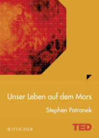 Unser Leben auf dem Mars (Fischer Taschenbücher 3465) （1. Auflage. 2016. 112 S. Tafelteil mit 32 Seiten. 184.00 mm）