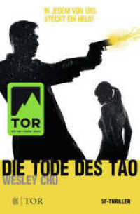 Die Tode des Tao : In Jedem von uns steckt ein Held! (Tao 2) （1. Auflage. 2016. 496 S. 190.00 mm）