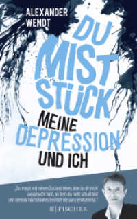 Du Miststück - Meine Depression und ich (Fischer Taschenbücher 3539) （2. Aufl. 2016. 208 S. 215.00 mm）