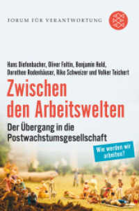Zwischen den Arbeitswelten : Der Übergang in die Postwachstumsgesellschaft. Wie werden wir arbeiten? (Fischer Taschenbücher 3592) （1. Auflage. 2016. 416 S. 190.00 mm）