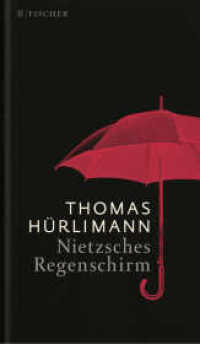 Nietzsches Regenschirm (Fischer Taschenbücher 3599) （2. Aufl. 2015. 40 S. 219.00 mm）