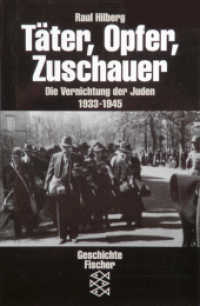 Täter, Opfer, Zuschauer : Die Vernichtung der Juden 1933-1945 (Die Zeit des Nationalsozialismus - »Schwarze Reihe«) （6. Aufl. 2011. 368 S. 190 mm）