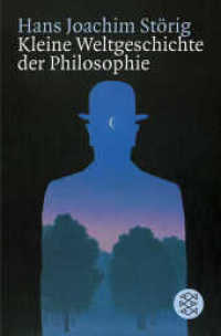 Kleine Weltgeschichte der Philosophie (Fischer Taschenbücher 14432) （10. Aufl. 2011. 880 S. 190.00 mm）