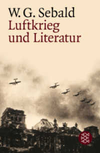 W.G.・ゼ―バルト『空襲と文学』（原書）<br>Luftkrieg und Literatur : Mit Essay zu Alfred Andersch (Fischer Taschenbücher 14863) （8. Aufl. 2013. 156 S. m. Abb. 190 mm）