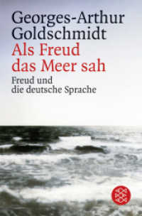 Als Freud das Meer sah : Freud und die deutsche Sprache (Fischer Taschenbücher 14995) （3. Aufl. 2010. 192 S. 190 mm）
