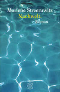 Nachwelt : Roman. Ausgezeichnet mit dem Hermann-Hesse-Preis 2001 (Fischer Taschenb&uuml;cher)