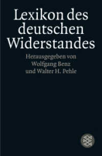 Lexikon des deutschen Widerstandes (Die Zeit des Nationalsozialismus - »Schwarze Reihe«) （4. Aufl. 2008. 430 S. 190 mm）