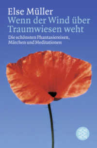Wenn der Wind über Traumwiesen weht : Die schönsten Phantasiereisen, Märchen und Meditationen (Fischer Taschenbücher 15214) （10. Aufl. 2009. 128 S. 190.00 mm）