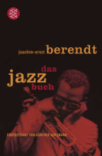 Das Jazzbuch : Von New Orleans bis ins 21. Jahrhundert Fortgeführt von Günther Huesmann (Fischer Taschenbücher 15964) （6. Aufl. 2007. 944 S. 215.00 mm）