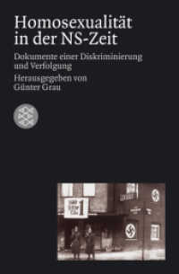 Homosexualität in der NS-Zeit : Dokumente einer Diskriminierung und Verfolgung (Die Zeit des Nationalsozialismus - »Schwarze Reihe«) （3. Aufl. 2004. 368 S. m. 15 Abb. 190 mm）