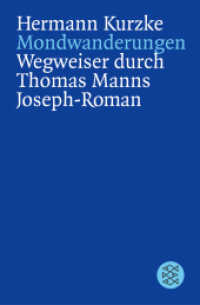 Mondwanderungen : Wegweiser durch Thomas Manns Joseph-Roman (Fischer Taschenbücher 16011) （4. Aufl. 2003. 212 S. m. 54 Abb. 190 mm）