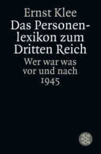 Das Personenlexikon zum Dritten Reich : Wer war was vor und nach 1945 (Die Zeit des Nationalsozialismus - »Schwarze Reihe«) （6. Aufl. 2013. 732 S. 190 mm）