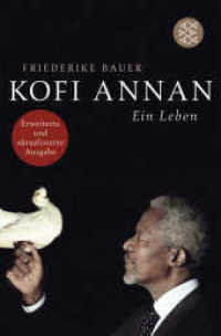 Kofi Annan : Ein Leben (Fischer Taschenbücher Bd.16148) （3. Aufl. 2007. 376 S. 190 mm）
