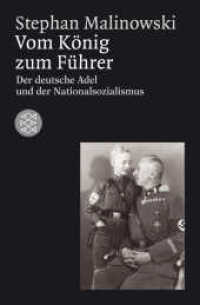 Vom König zum Führer : Deutscher Adel und Nationalsozialismus. Ausgezeichnet mit dem Hans-Rosenberg-Preis 2004. Diss. (Die Zeit des Nationalsozialismus - »Schwarze Reihe«) （5. Aufl. 2015. 660 S. 190 mm）