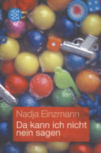 Da kann ich nicht nein sagen : Geschichten von der Liebe. Ausgezeichnet mit dem Georg-K.-Glaser-Förderpreis 2002 (Fischer Taschenbücher 16401) （1. Auflage. 2004. 112 S. 190.00 mm）