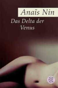 Das Delta der Venus : Ezählungen (Fischer Taschenbücher Bd.16403) （16. Aufl. 2014. 326 S. 190.00 mm）