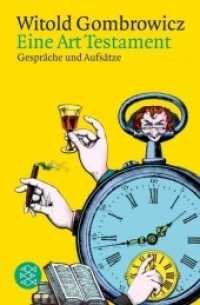 ゴンブローヴィチ講演・小論集（独訳）<br>Eine Art Testament : Gespräche und Aufsätze (Fischer Taschenbücher Bd.16758) （2006. 336 S. 190 mm）